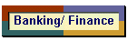 Banking/ Finance